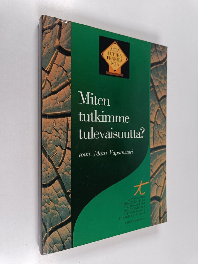 Miten tutkimme tulevaisuutta?