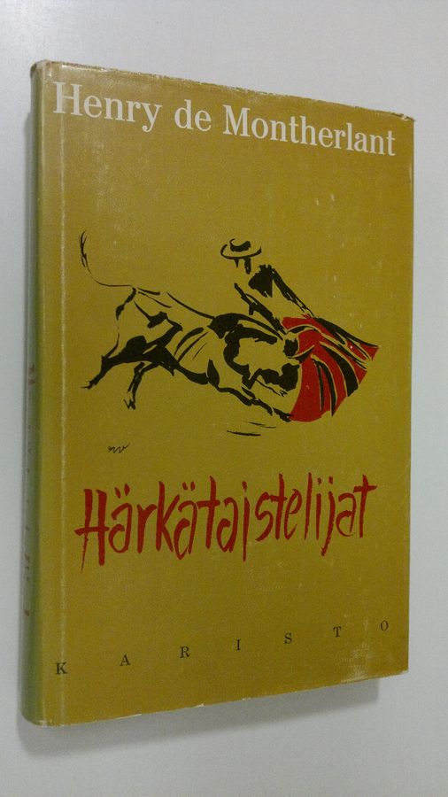Henry de Montherlant : Härkätaistelijat