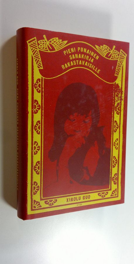 Xiaolu Guo : Pieni punainen sanakirja rakastavaisille