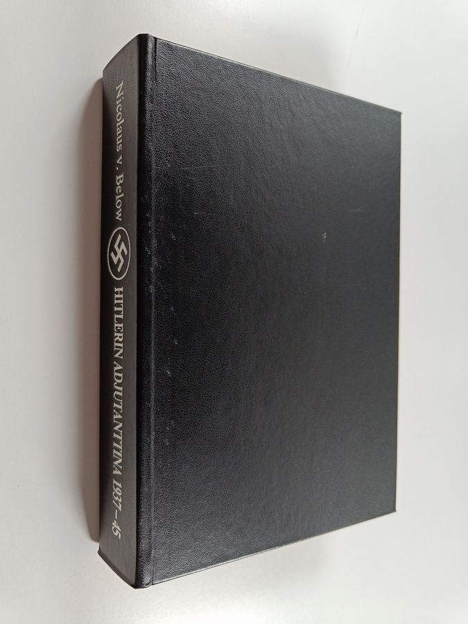 Nicolaus von Below : Hitlerin adjutanttina 1937-1945