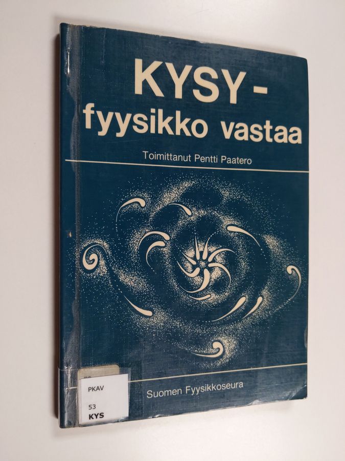 Kysy - fyysikko vastaa