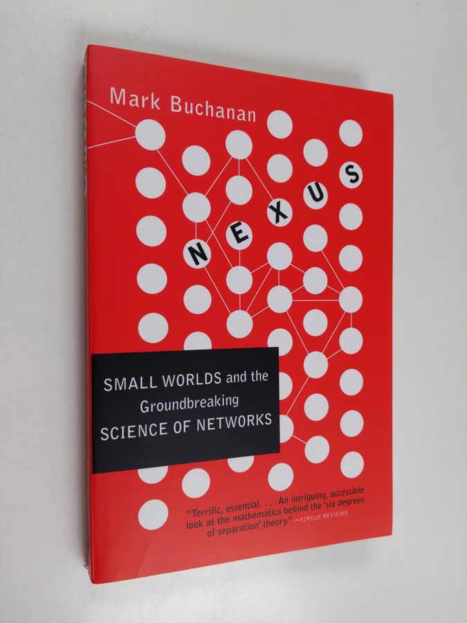 Nexus: Small Worlds and the Groundbreaking Theory of Networks