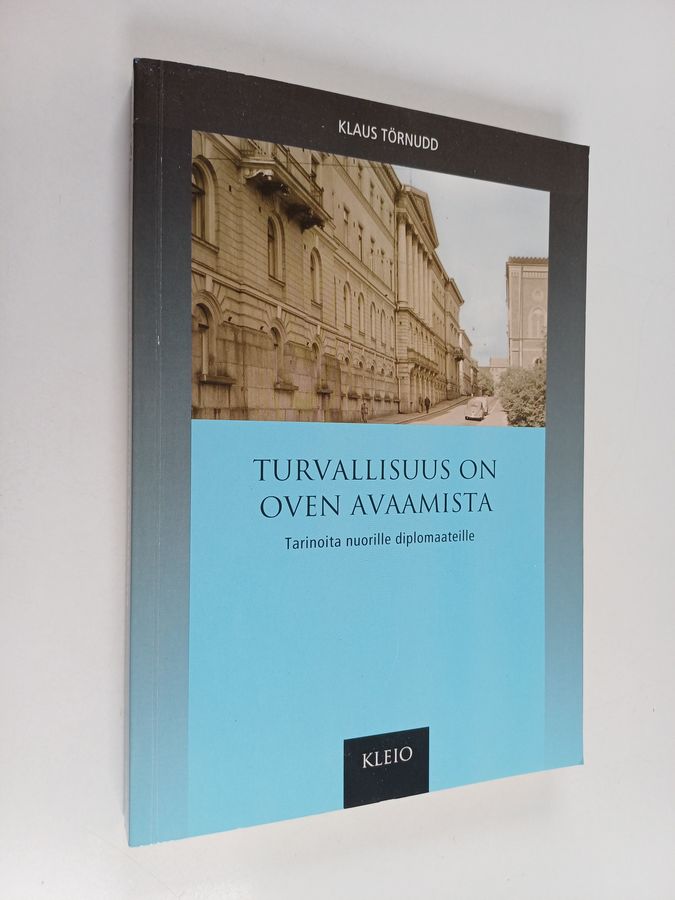 Klaus Törnudd : Turvallisuus on oven avaamista : tarinoita nuorille diplomaateille
