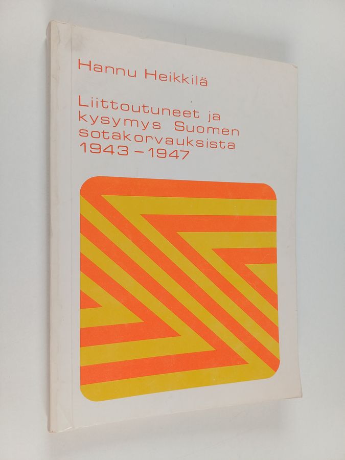 Liittoutuneet ja kysymys Suomen sotakorvauksista 1943-1947 =