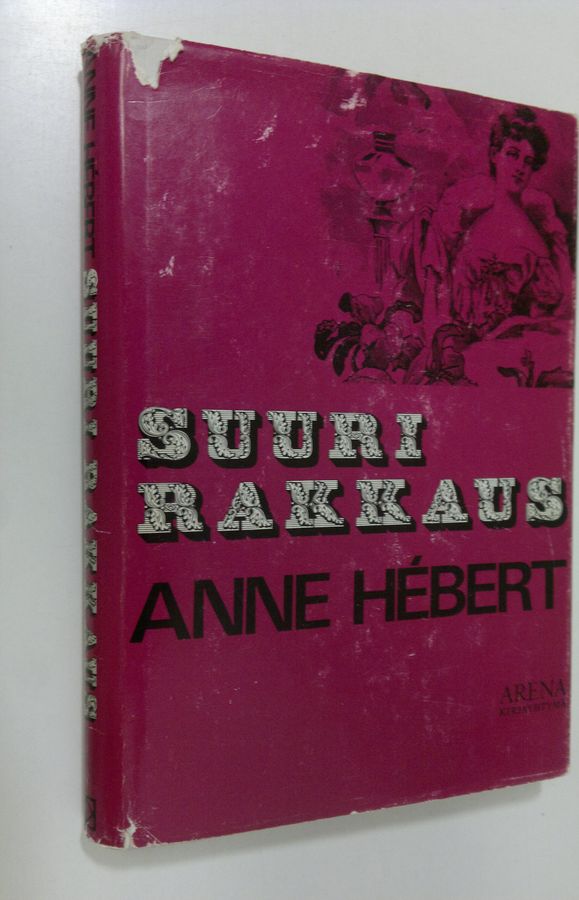 Anne Hebert : Suuri rakkaus