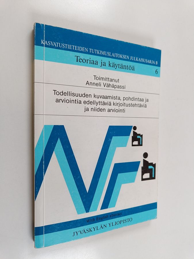 Todellisuuden kuvaamista, pohdintaa ja arviointia edellyttäviä kirjoitustehtäviä ja niiden arviointi =