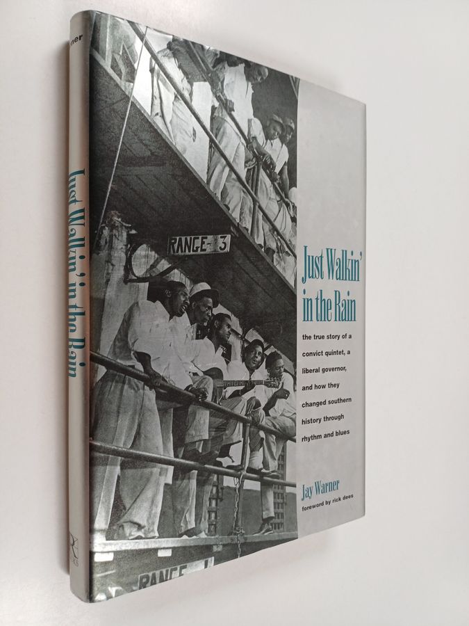 Just Walkin' in the Rain - The True Story of the Prisonaires: the Convict Pioneers of R & B and Rock & Roll