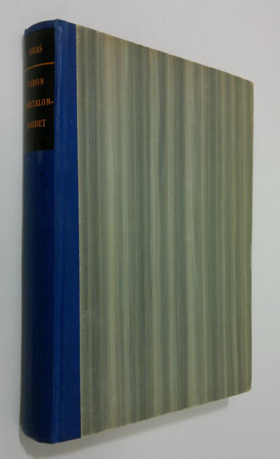 Ants Oras : Viron kohtalonvuodet : Viron kansan vaiheet vv 1939-1944