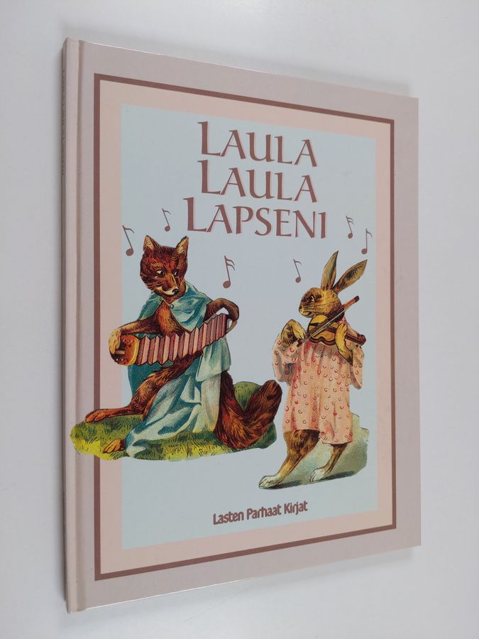 Leena Järvenpää : Laula laula lapseni : 44 lastenlaulua