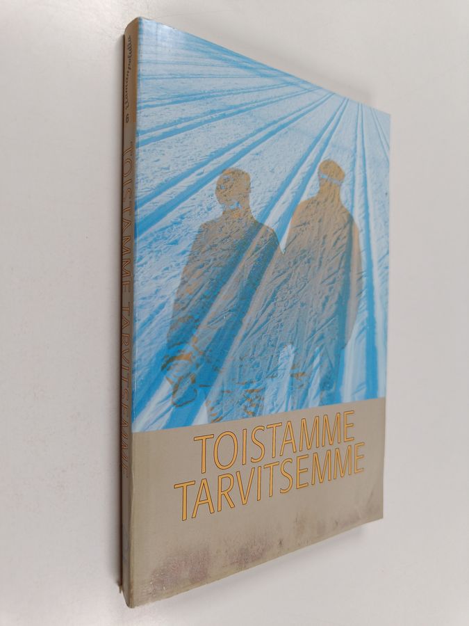 Toistamme tarvitsemme