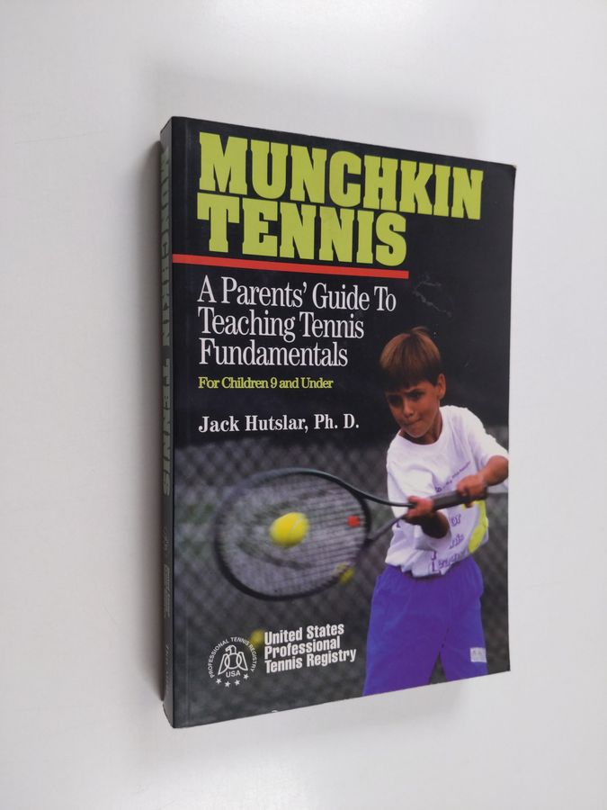 Munchkin Tennis - A Parent's Guide to Teaching Tennis Fundamentals