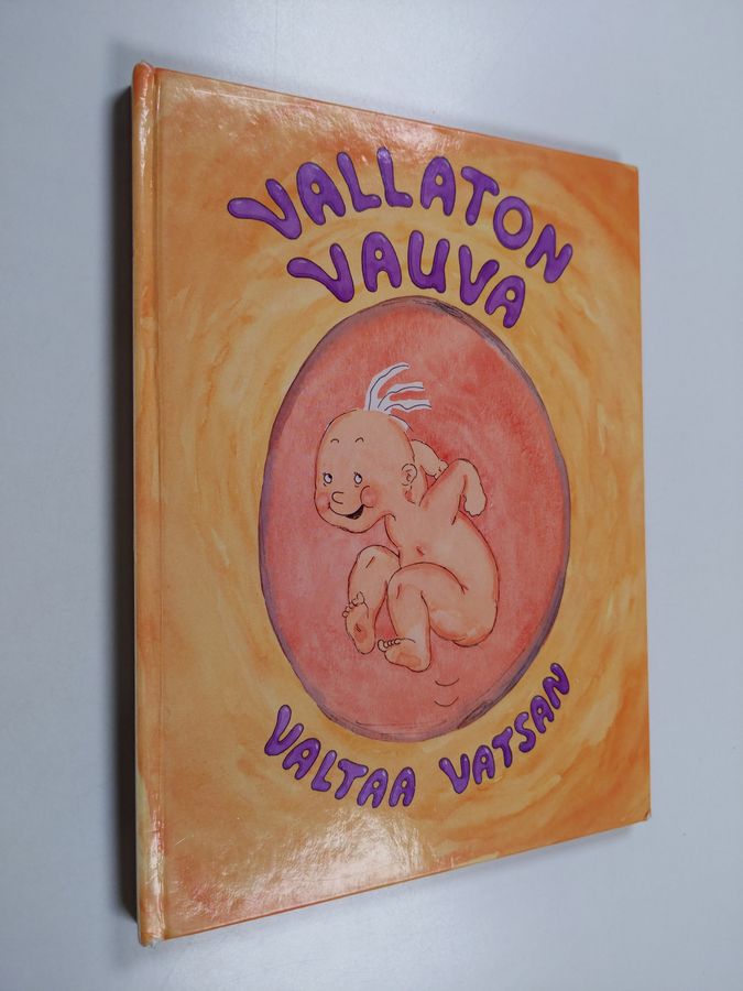 Thomas Svensson : Vallaton vauva valtaa vatsan