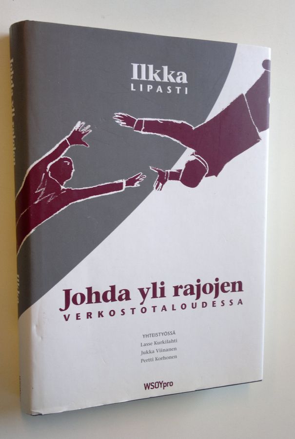 Ilkka Lipasti : Johda yli rajojen verkostotaloudessa
