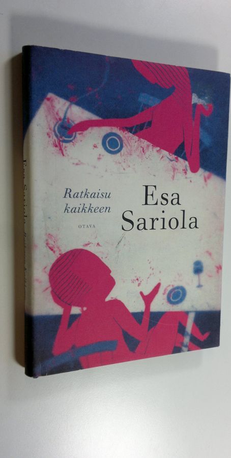 Esa Sariola : Ratkaisu kaikkeen : keskusteluja