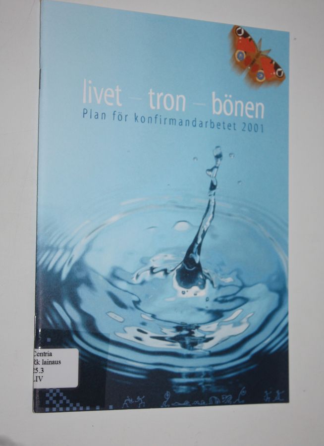 Livet, tron, bönen