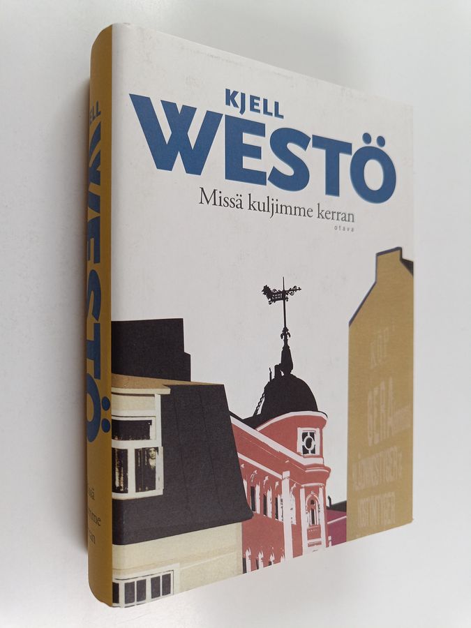 Kjell Westö : Missä kuljimme kerran