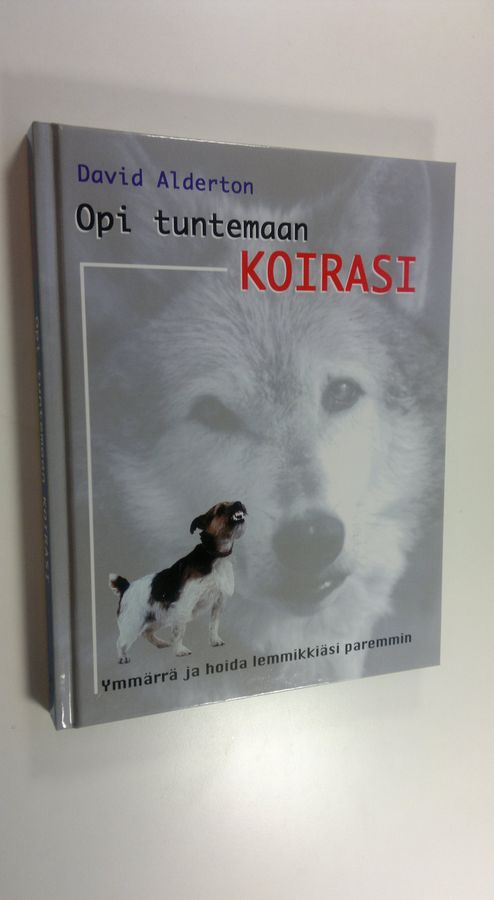 David Alderton : Opi tuntemaan koirasi