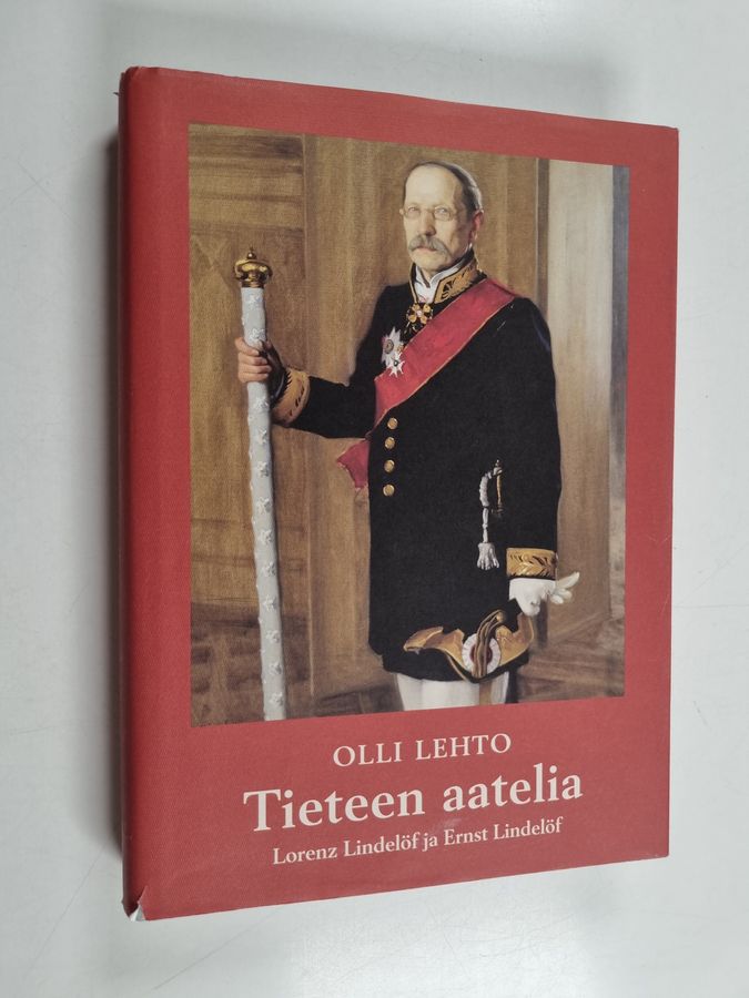 Olli Lehto : Tieteen aatelia : Lorenz Lindelöf ja Ernst Lindelöf