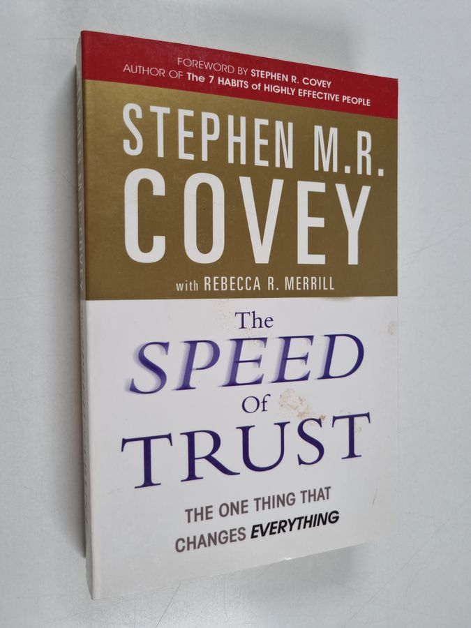 The Speed of Trust - The One Thing that Changes Everything