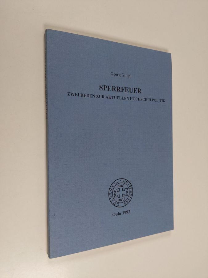 Georg Gimpl : Sperrfeuer : zwei Reden zur aktuellen Hochschulpolitik