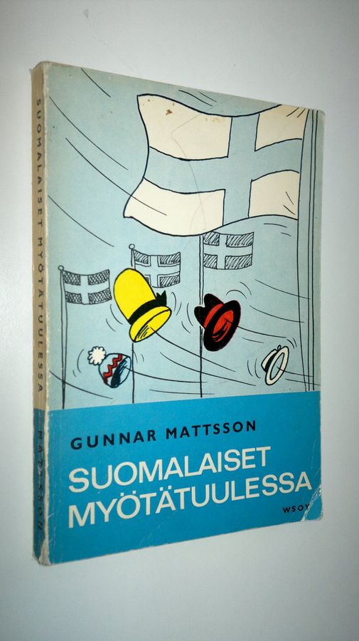 Gunnar Mattsson : Suomalaiset myötätuulessa