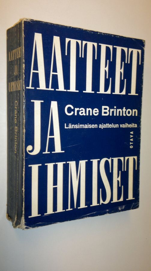 Crane Brinton : Aatteet ja ihmiset : länsimaisen ajattelun vaiheita