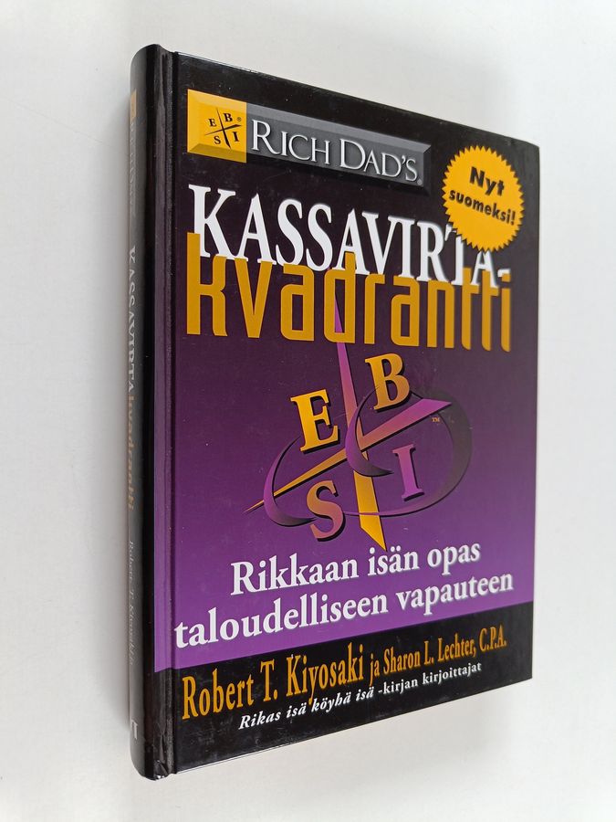 Robert T. Kiyosaki : Kassavirtakvadrantti : rikkaan isän opas taloudelliseen vapauteen