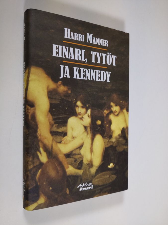 Harri Manner : Einari, tytöt ja Kennedy