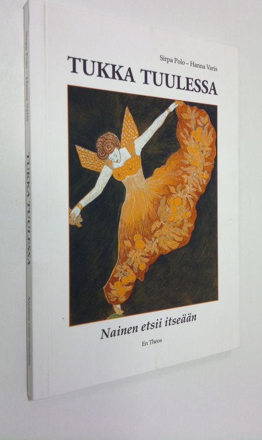 Sirpa Polo : Tukka tuulessa : nainen etsii itseään