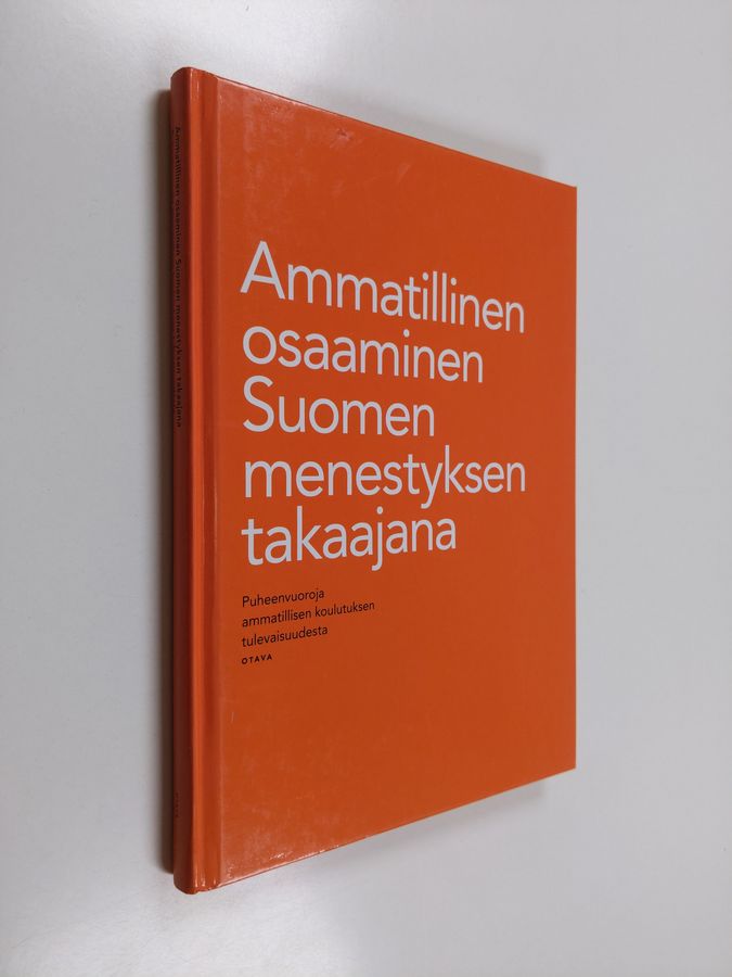 Ammatillinen osaaminen Suomen menestyksen takaajana.