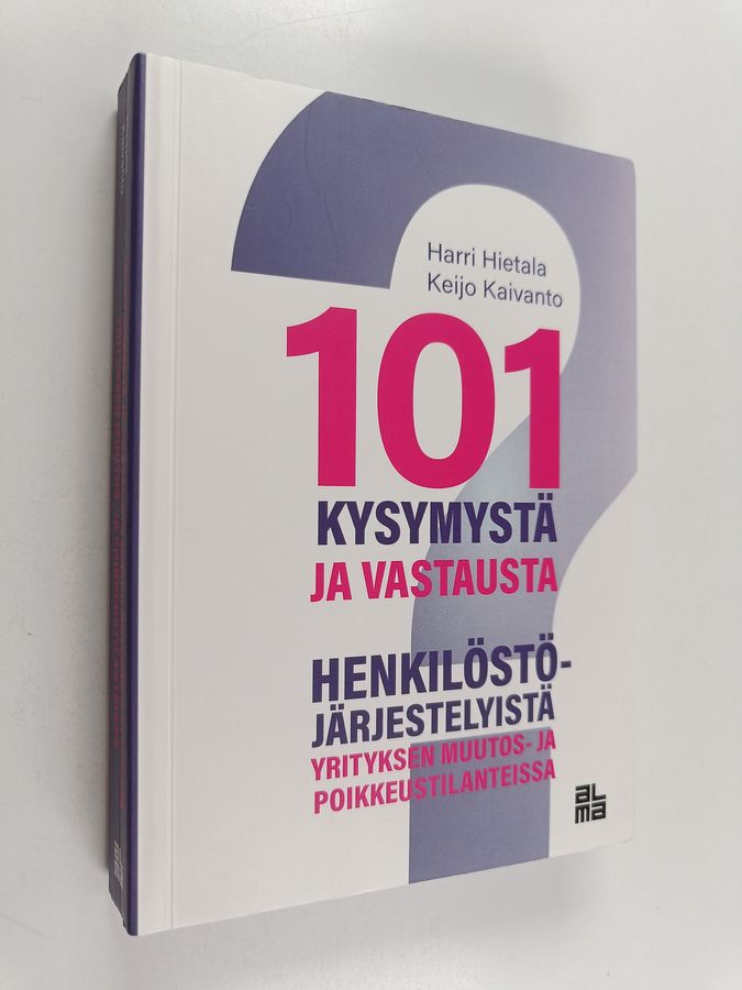 101 kysymystä ja vastausta henkilöstöjärjestelyistä yritysten muutos- ja poikkeustilanteissa