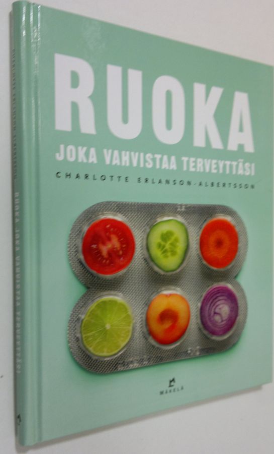 Charlotte Erlanson-Albertsson : Ruoka joka vahvistaa terveyttäsi