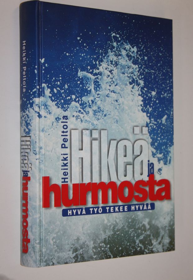Hikeä ja hurmosta