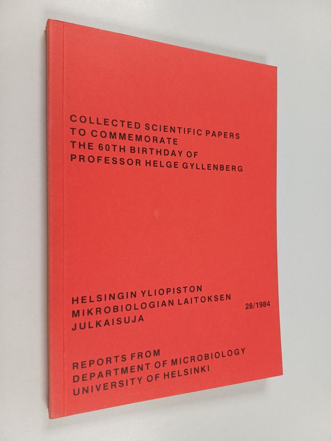 Collected scientific papers to commemorate the 60th birthday of professor Helge Gyllenberg, 4th July, 1984