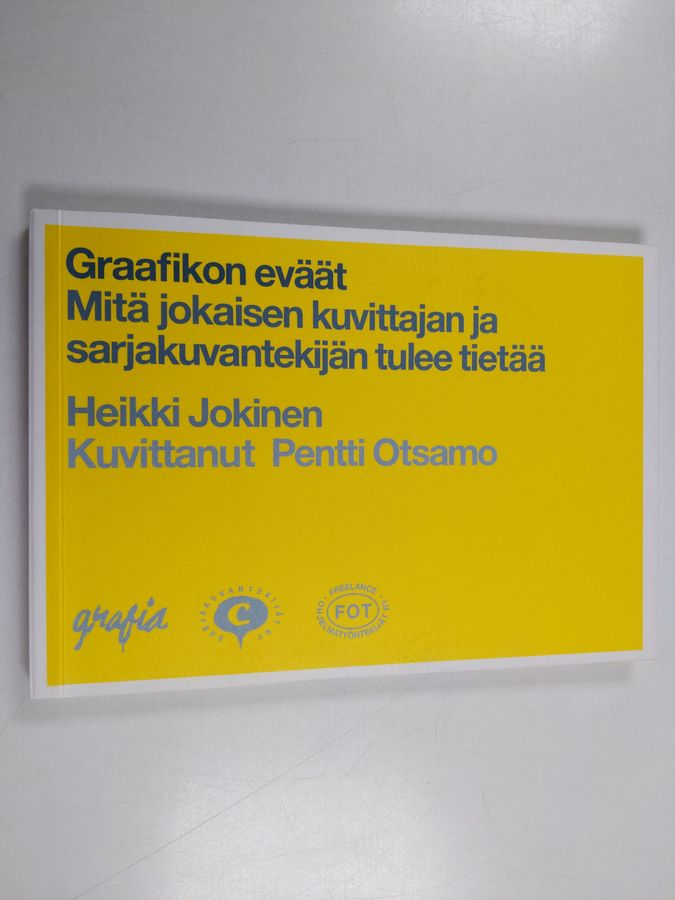 Heikki Jokinen : Graafikon eväät : mitä jokaisen kuvittajan ja sarjakuvantekijän tulee tietää