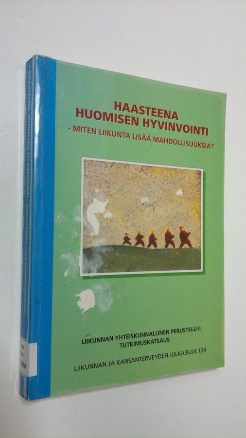 Haasteena huomisen hyvinvointi