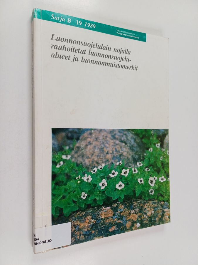 Luonnonsuojelulain nojalla rauhoitetut luonnonsuojelualueet ja luonnonmuistomerkit