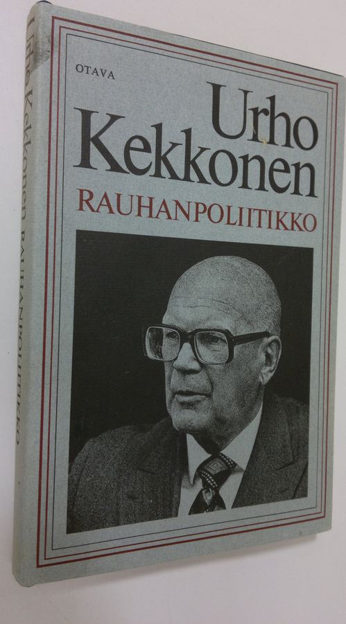 Keijo (toim.) Korhonen : Urho Kekkonen - rauhanpoliitikko