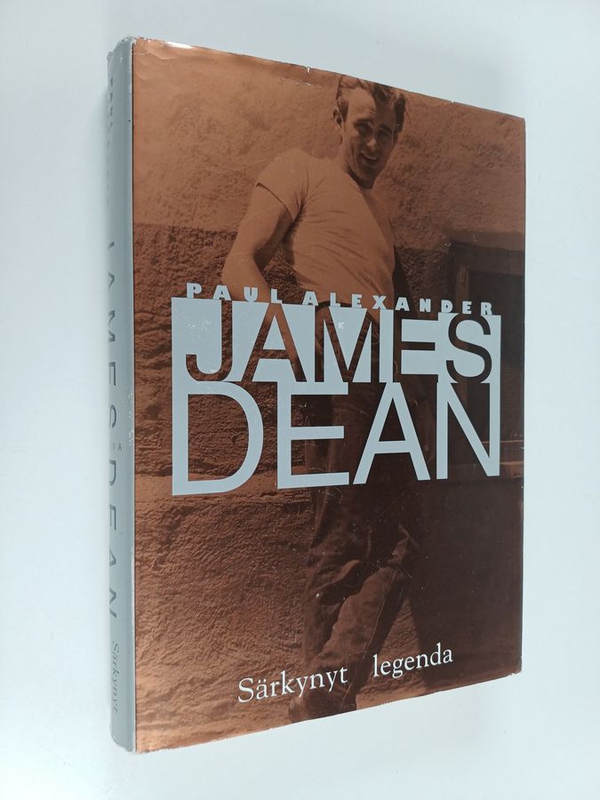 Paul Alexander : James Dean : särkynyt legenda