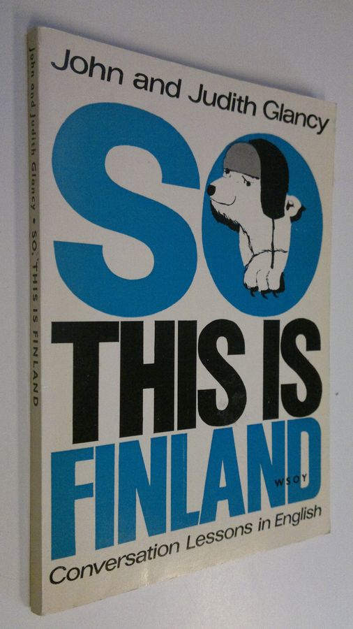 John Glancy : So, this is Finland : conversation lessons in English