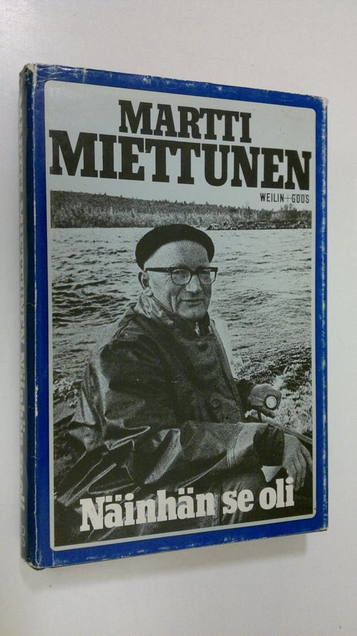 Martti Miettunen : Näinhän se oli