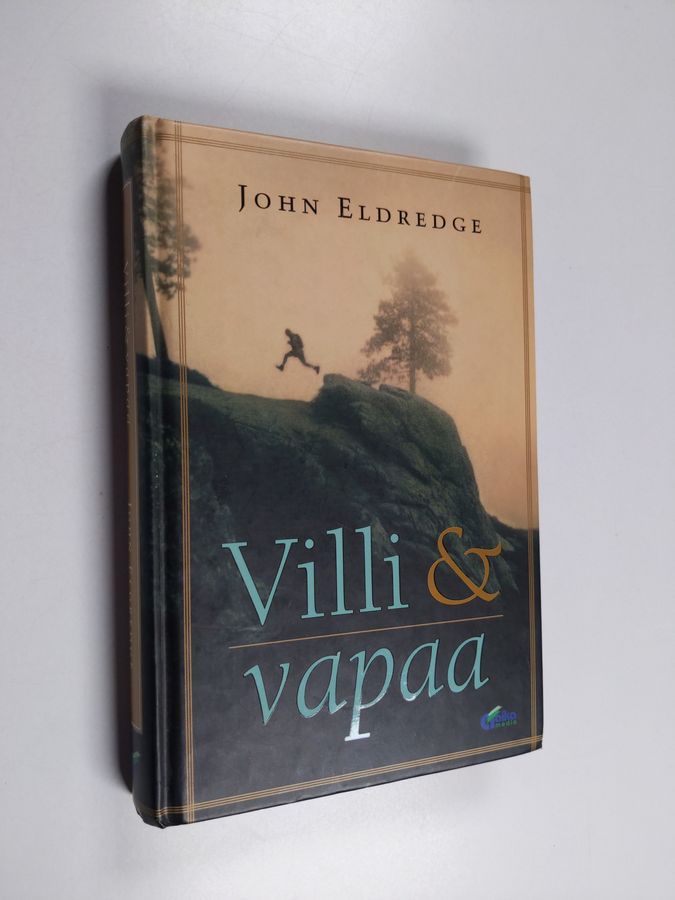 John Eldredge : Villi ja vapaa