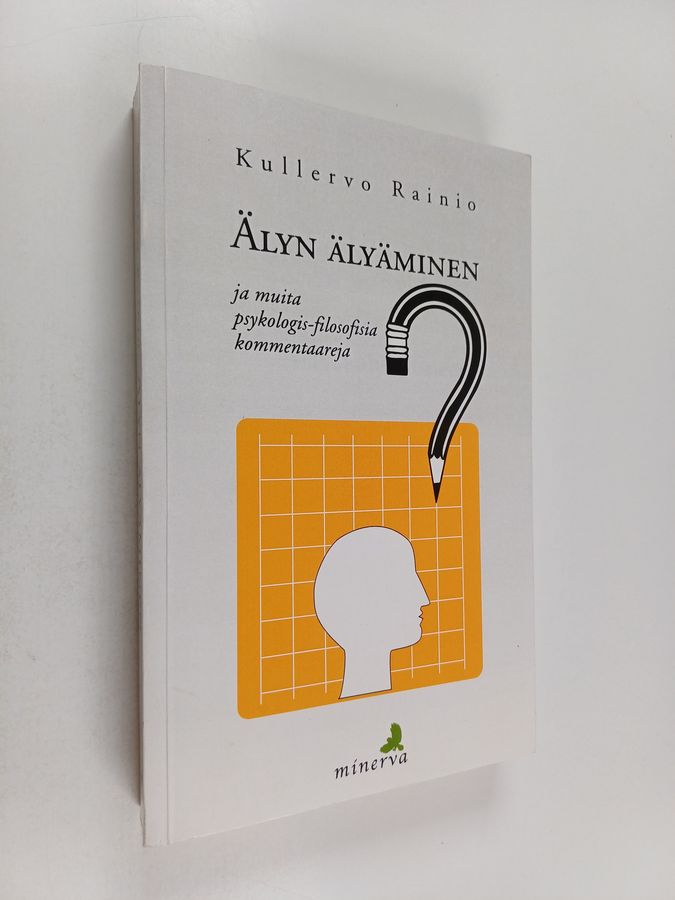 Älyn älyäminen ja muita psykologis-filosofisia kommentaareja