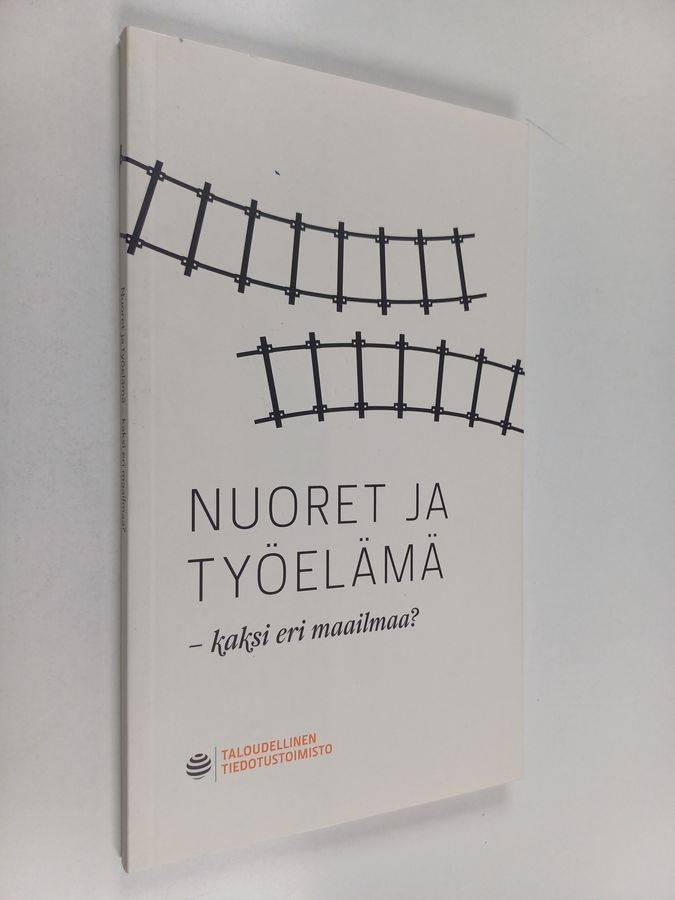 Nuoret ja työelämä - kaksi eri maailmaa?