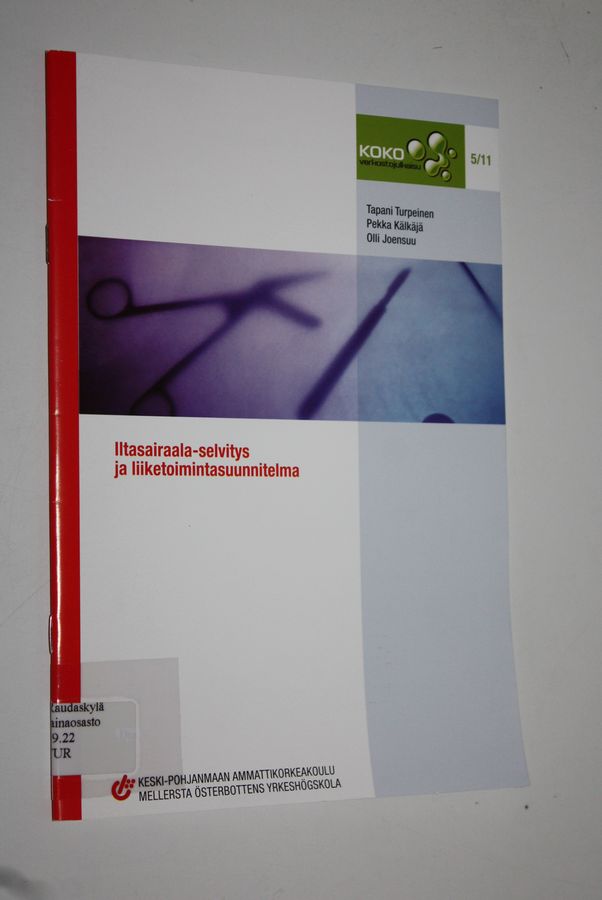 Iltasairaala-selvitys ja liiketoimintasuunnitelma