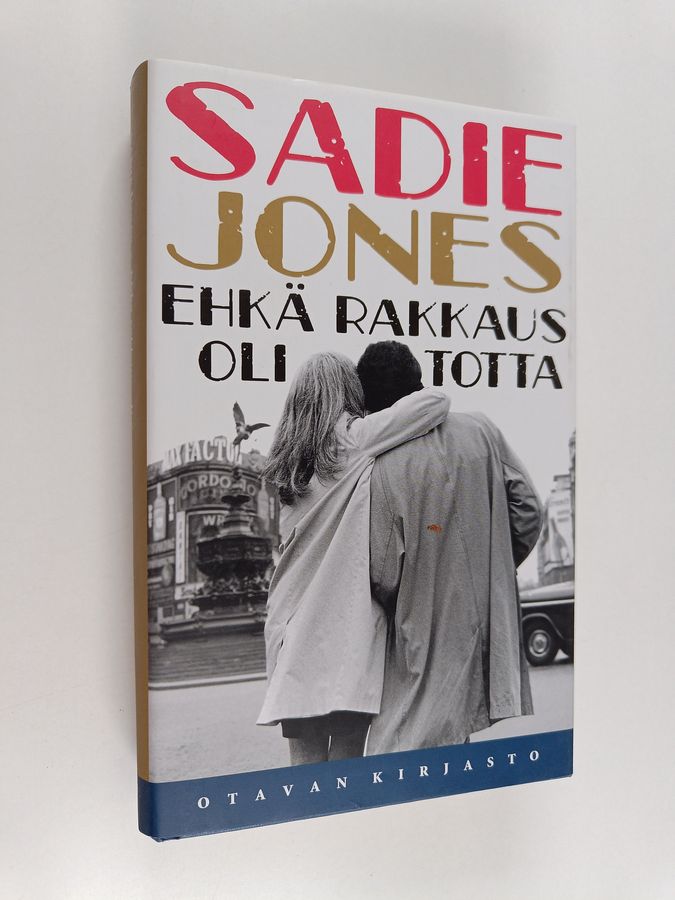 Sadie Jones : Ehkä rakkaus oli totta