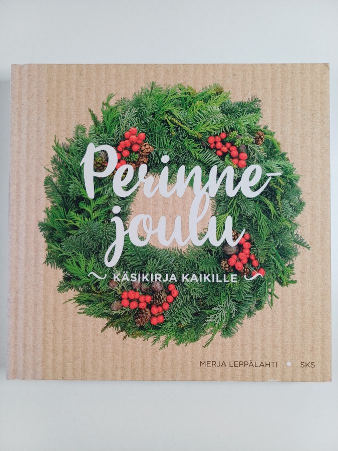 Merja Leppälahti : Perinnejoulu : käsikirja kaikille