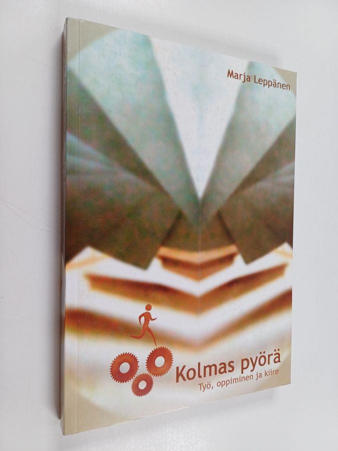 Kolmas pyörä : Työ, oppiminen ja kiire