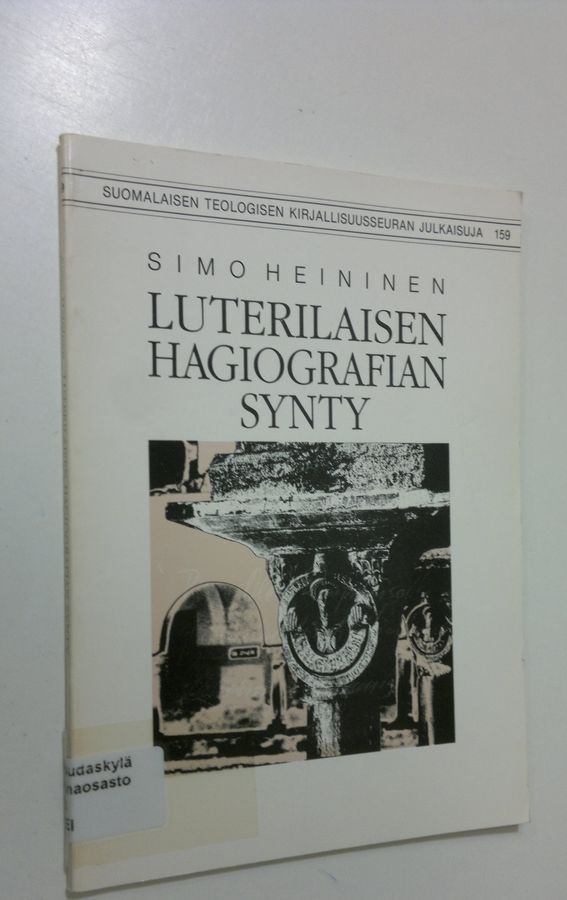Simo Heininen : Luterilaisen hagiografian synty