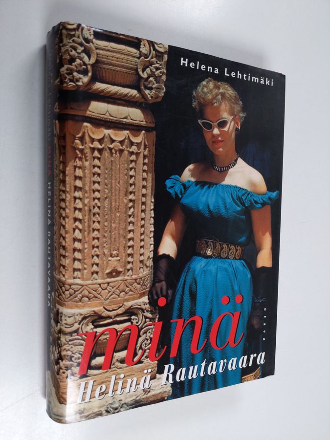 Helena Lehtimäki : Minä Helinä Rautavaara
